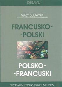 Mały słownik francusko-polski polsko-francuski 