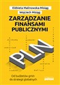 Zarządzanie finansami publicznymi Od budżetów gmin do strategii globalnych buy polish books in Usa