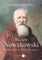 Wacław Nowakowski. Polski kapucyn XIX stulecia  to buy in Canada