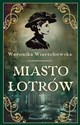 Miasto łotrów - Weronika Wierzchowska