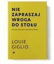 Nie zapraszaj wroga do stołu  - Giglio Louie online polish bookstore