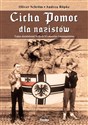Cicha Pomoc dla nazistów Tajna działalność byłych SS-manów i neonazistów Canada Bookstore