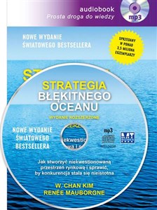 [Audiobook] Strategia błękitnego oceanu Wydanie rozszerzone Jak stworzyć niekwestionowaną przestrzeń rynkową i sprawić, by konkurencja stała się nieistotna to buy in USA