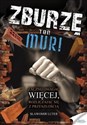 Zburzę ten mur! - Luter Sławomir