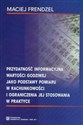 Przydatność informacyjna wartosci godziwej jako podstawy pomiaru w rachunkowości i ograniczenia jej stosowania w praktyce online polish bookstore