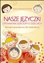 Nasze języczki opowiadają dzieciom o dzieciach Historyjki logopedyczne dla najmłodszych - Beata Wiśniewska Michalik
