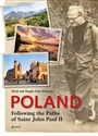 Poland Following the Paths of Saint John Paul II - Mirek Osip-Pokrywka Magda Osip-Pokrywka
