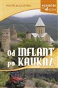 Od Inflant po Kaukaz - Piotr Kulczyna