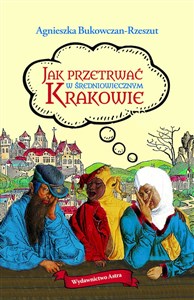 Jak przetrwać w średniowiecznym Krakowie - Polish Bookstore USA