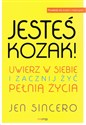 Jesteś kozak! Uwierz w siebie i zacznij żyć pełnią życia buy polish books in Usa