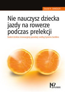 Nie nauczysz dziecka jazdy na rowerze podczas prelekcji Siedem kroków innowacyjnej sprzedaży według Systemu Sandlera to buy in USA