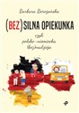 (Bez)silna opiekunka, czyli polsko-niemiecka (bez)nadzieja Polish bookstore