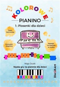 Kolorowe Pianino 1. Piosenki dla dzieci  Bookshop