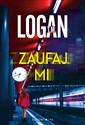 Zaufaj mi - T.M. Logan