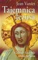 Tajemnica Jezusa Czytanie Ewangelii według św. Jana Polish bookstore