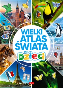 Wielki atlas świata dla dzieci  