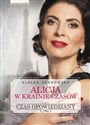 Alicja w krainie czasów Tom 2 Czas opowiedziany - Ałbena Grabowska books in polish
