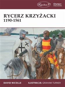 Rycerz krzyżacki 1190-1561 in polish
