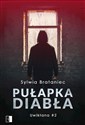 Pułapka diabła. Uwikłana. Tom 2  - Sylwia Brataniec