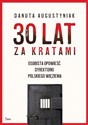 30 lat za kratami Osobista opowieść dyrektorki polskiego więzienia - Danuta Augustyniak  