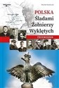 Polska. Śladami Żołnierzy Wyklętych. Przewodnik  buy polish books in Usa