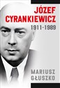 Józef Cyrankiewicz 1911-1989   