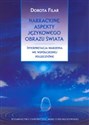 Narracyjne aspekty językowego obrazu świata Interpretacja marzenia we współczesnej polszczyźnie  