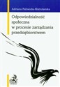 Odpowiedzialność społeczna w procesie zarządzadzania przedsiębiorstwem buy polish books in Usa