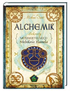 Alchemik Sekrety nieśmiertelnego Nicholasa Flamela  