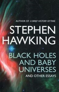 Black holes and baby universes and other essays Bookshop