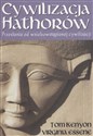 Cywilizacja Hathorów Przesłania od wniebowziętej cywilizacji - Tom Kenyon, Virginia Essene