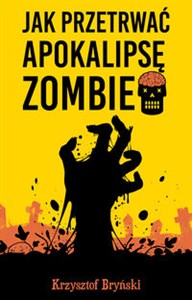 Jak przetrwać apokalipsę zombie - Polish Bookstore USA