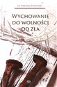 Wychowanie do wolności od zła  polish usa