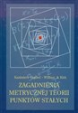 Zagadnienia metrycznej teorii punktów stałych bookstore
