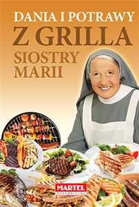 Dania i potrawy z grilla Siostry Marii pl online bookstore