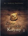 Złote piekło Kołymy  