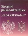 Stosunki polsko-ukraińskie "Głos kresowian" 