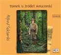 [Audiobook] Tomek u źródeł Amazonki audiobook 