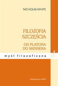 Filozofia szczęścia Od Platona do Skinnera books in polish