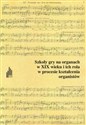 Szkoły gry na organach w XIX wieku i ich rola...  