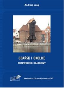 Gdańsk i okolice. Przewodnik kajakowy. Wyd. 2  chicago polish bookstore
