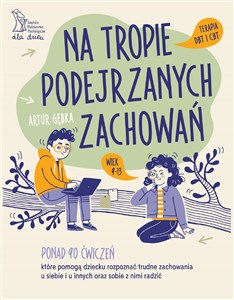 Na tropie podejrzanych zachowań Terapia DBT i CBT wiek 9-13 buy polish books in Usa