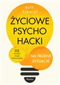 Życiowe psychohacki na trudne sytuacje - Rolf Schmiel
