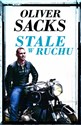 Stale w ruchu - Oliver Sacks