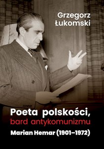 Poeta polskości, bard antykomunizmu Marian Hemar (1901–1972) Canada Bookstore