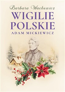 Wigilie Polskie Adama Mickiewicza  Polish Books Canada