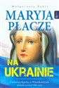 Maryja płacze na Ukrainie to buy in USA