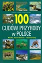 100 cudów przyrody w Polsce Parki narodowe i rezerwaty pl online bookstore
