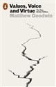 Values, Voice and Virtue  - Matthew Goodwin Bookshop