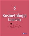 Kosmetologia kliniczna Tom 3  